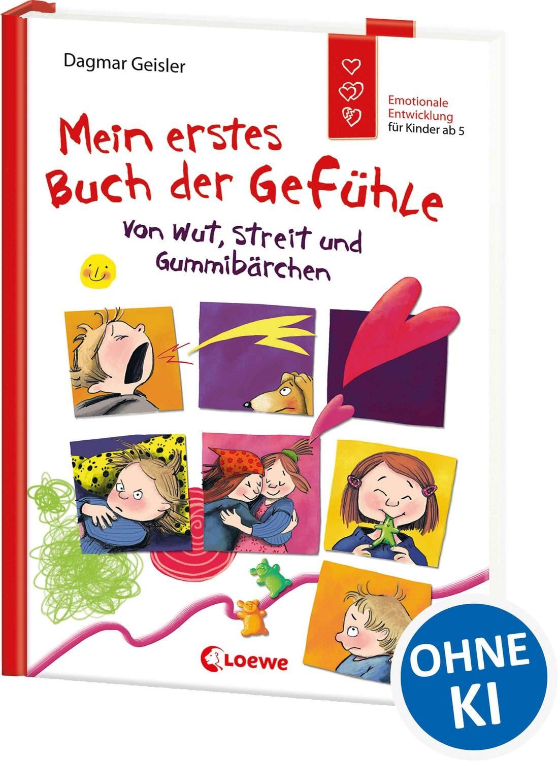 Mein erstes Buch der Gefühle - Von Wut, Streit und Gummibärchen (Stark / Dagmar Geisler, Emotionale Entwicklung für Kinder ab 5