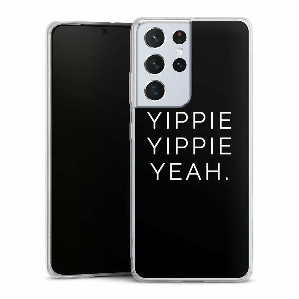 DeinDesign Handyhülle Yippie Yippie Yeah Black, Samsung Galaxy S21 Ultra 5G Silikon Hülle Bumper Case Smartphone Cover