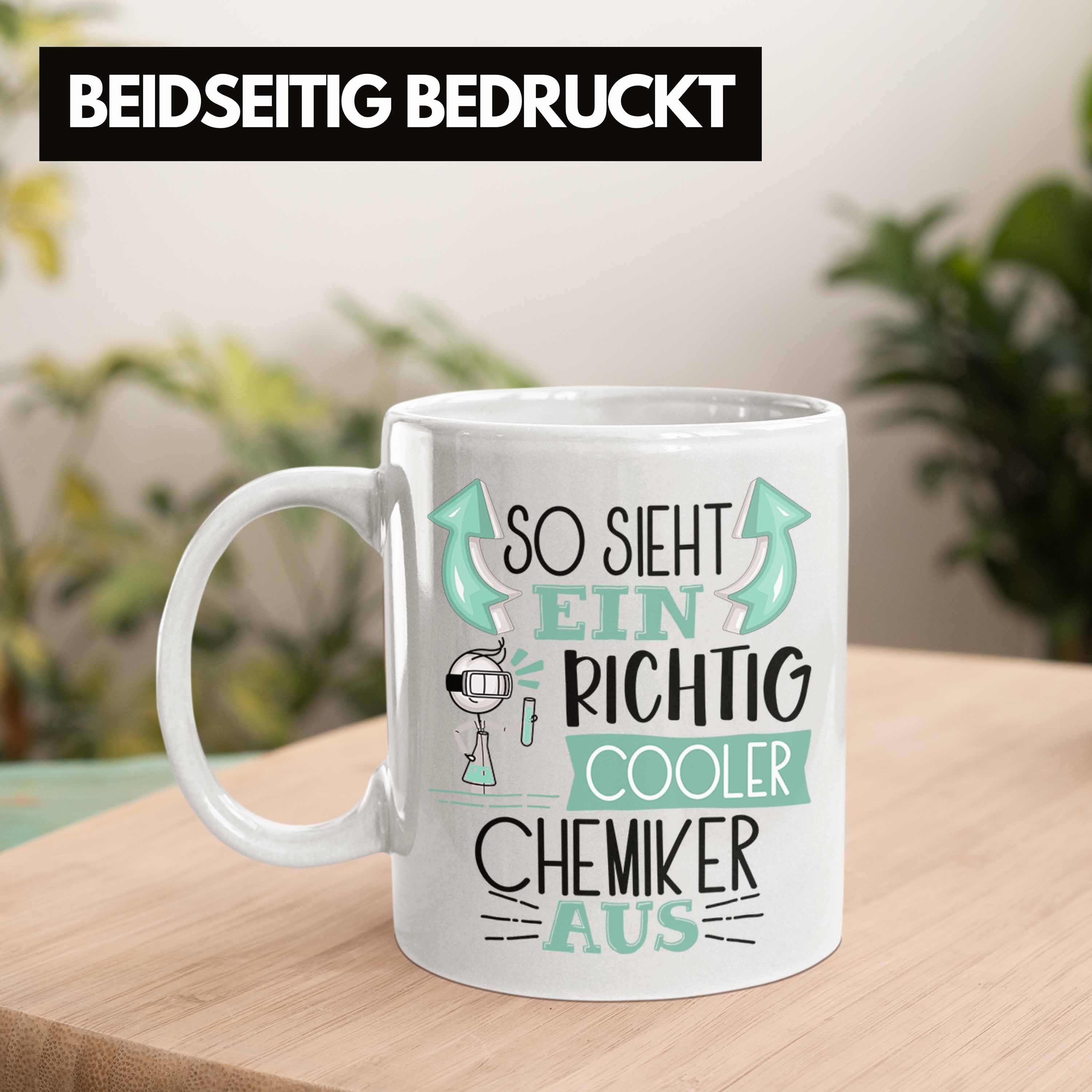 Trendation Tasse Chemiker Tasse Aus Geschenk Sieht Chemiker Cooler So Gesc Ein Weiss RIchtig