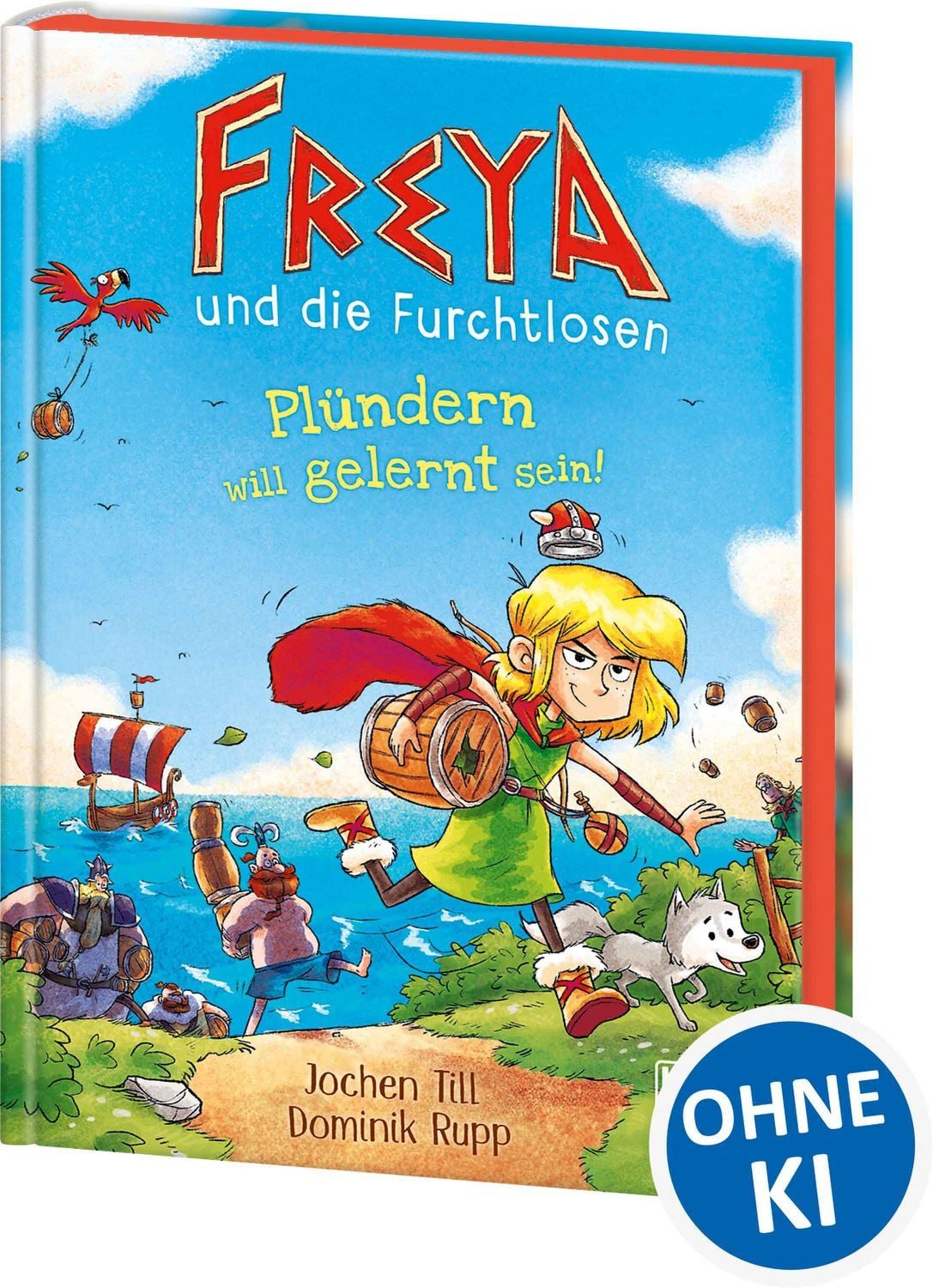 Freya und die Furchtlosen (Band 2) - Plündern will gelernt sein! / Jochen Till