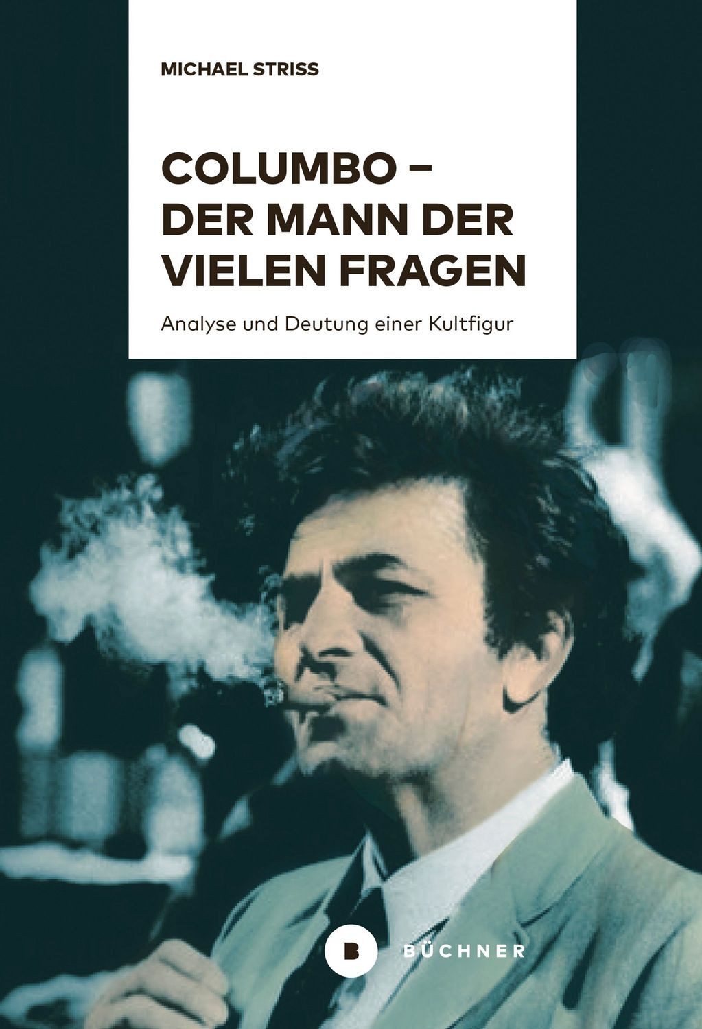 Columbo – der Mann der vielen Fragen / Michael Striss