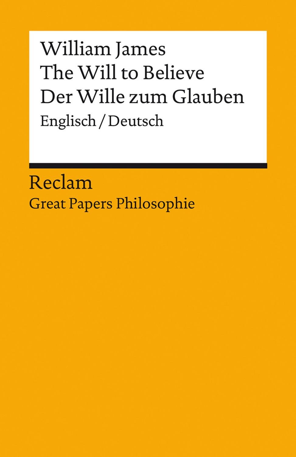 The Will to Believe / Der Wille zum Glauben / William James
