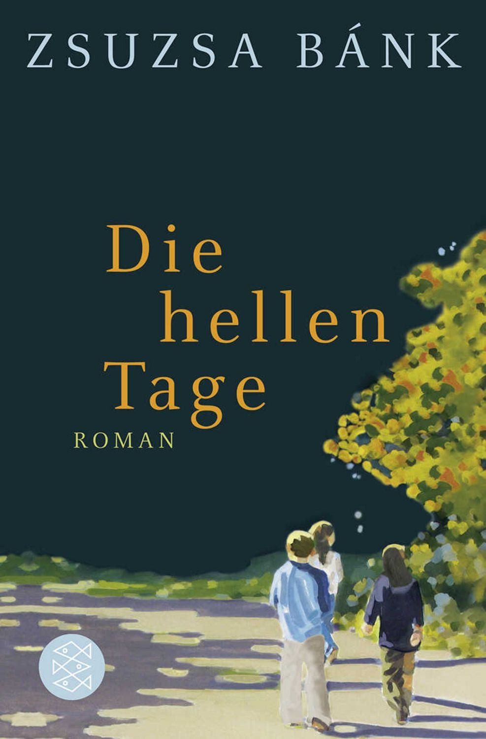 Die hellen Tage / Zsuzsa Bánk