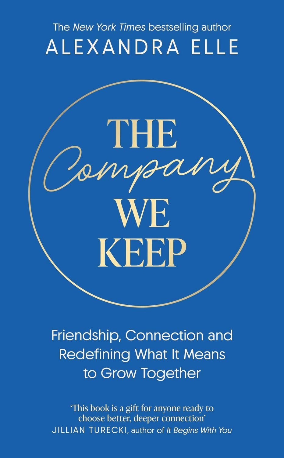 The Company We Keep / Alexandra Elle