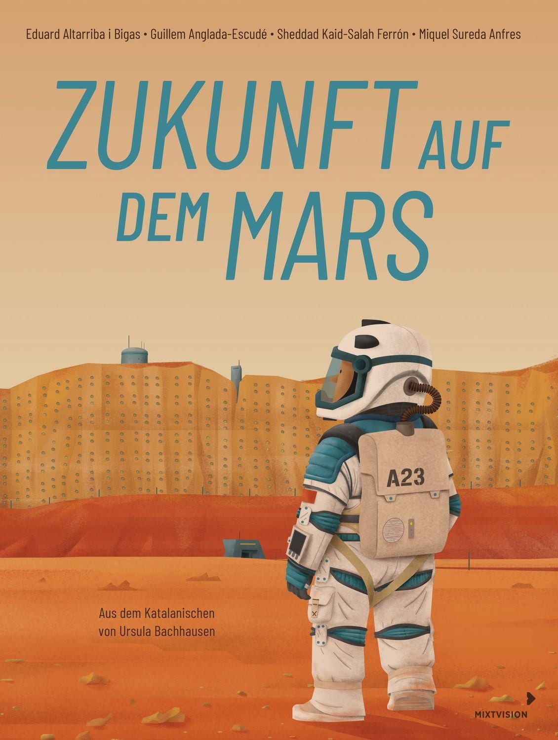 Kinderbuch Zukunft auf dem Mars Sheddad Kaid-Salah Ferrón, Ursula Bachhausen