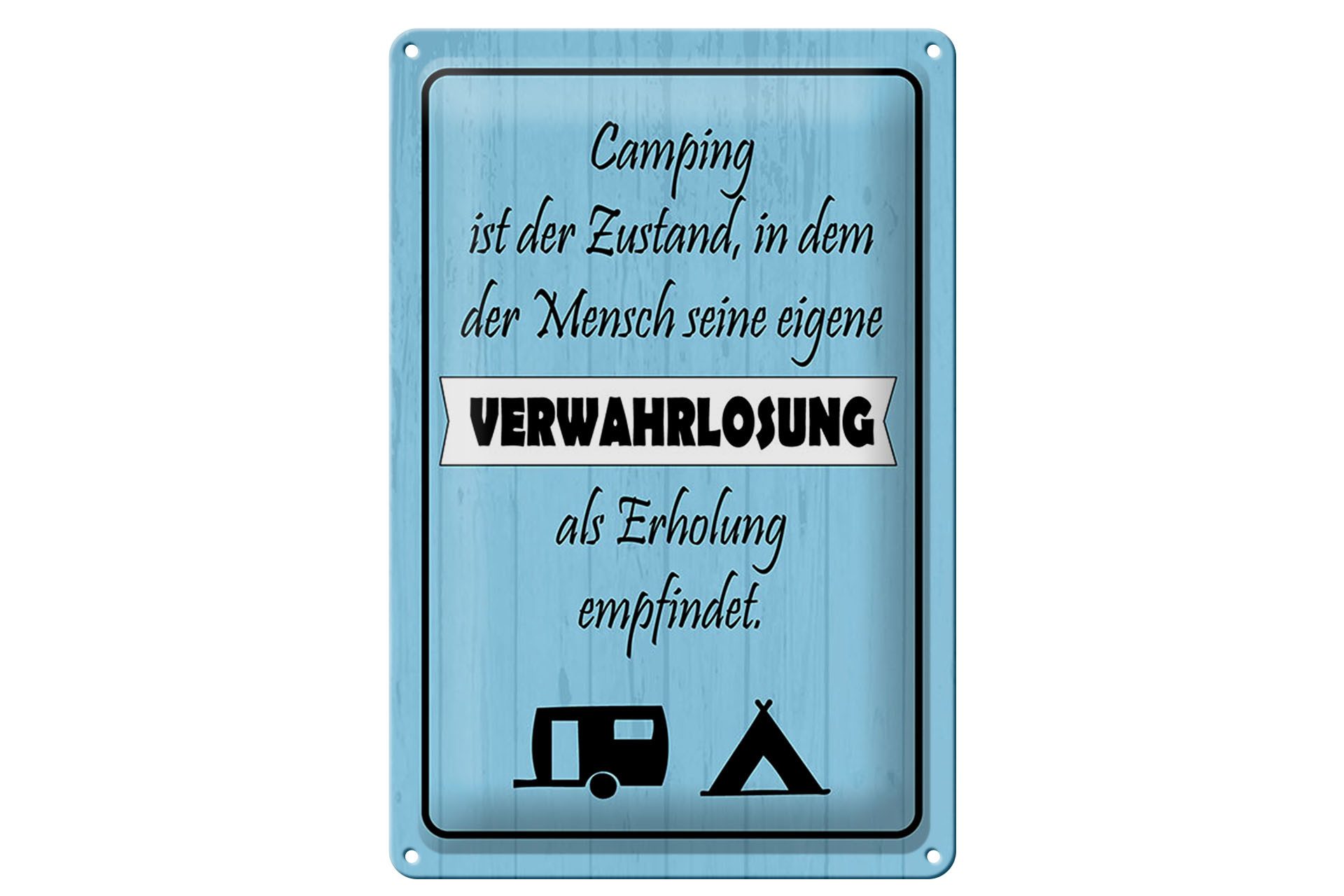 Metallbild Camping 20x30 cm eigene Verwahrlosung als Erholung