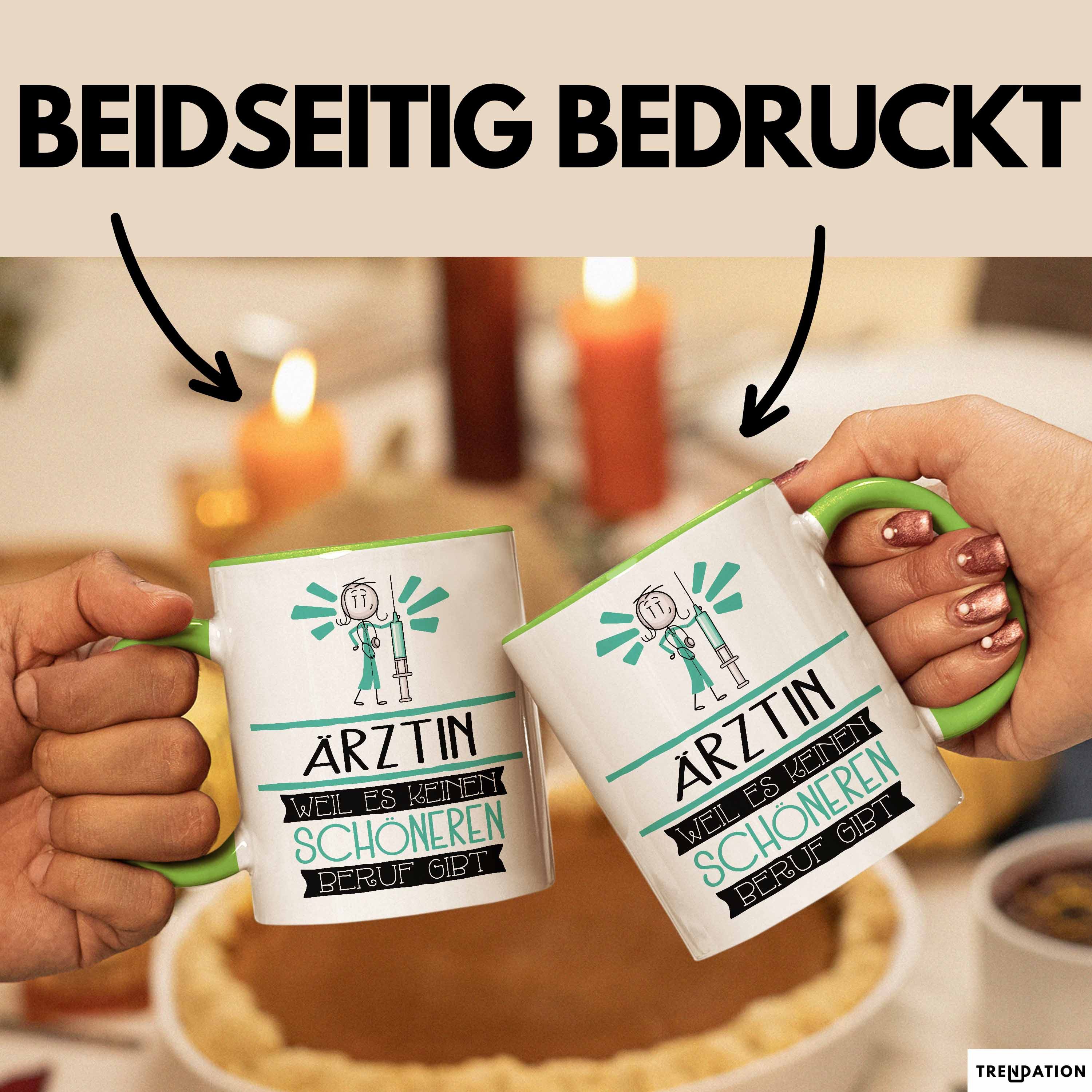 Trendation Tasse Ärztin Weil Es Keinen Schöneren Beruf Gibt Tasse Geschenk für Eine Ä