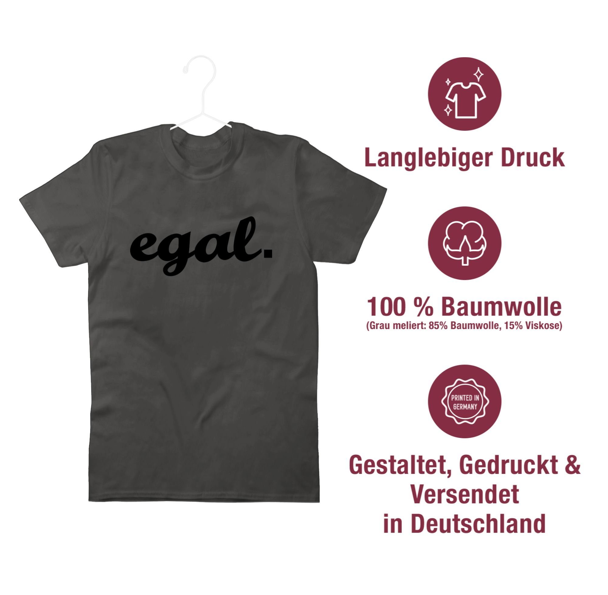 Statement Kursiv Sprüche T-Shirt 01 - Dunkelgrau Egal Shirtracer schwarz