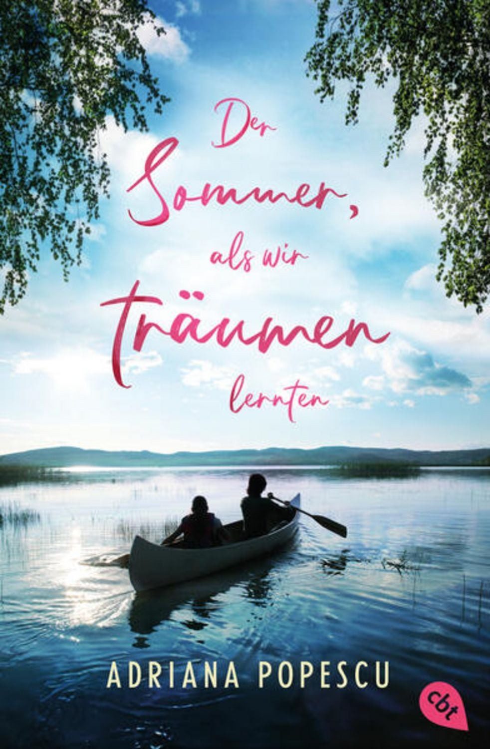 Der Sommer, als wir träumen lernten / Adriana Popescu