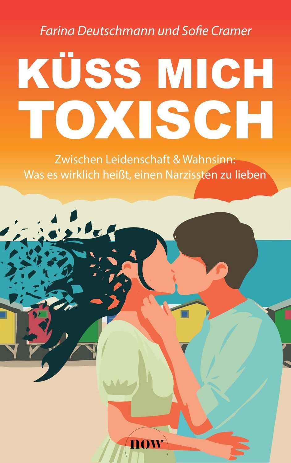 Küss mich toxisch / Farina Deutschmann, Sofie Cramer