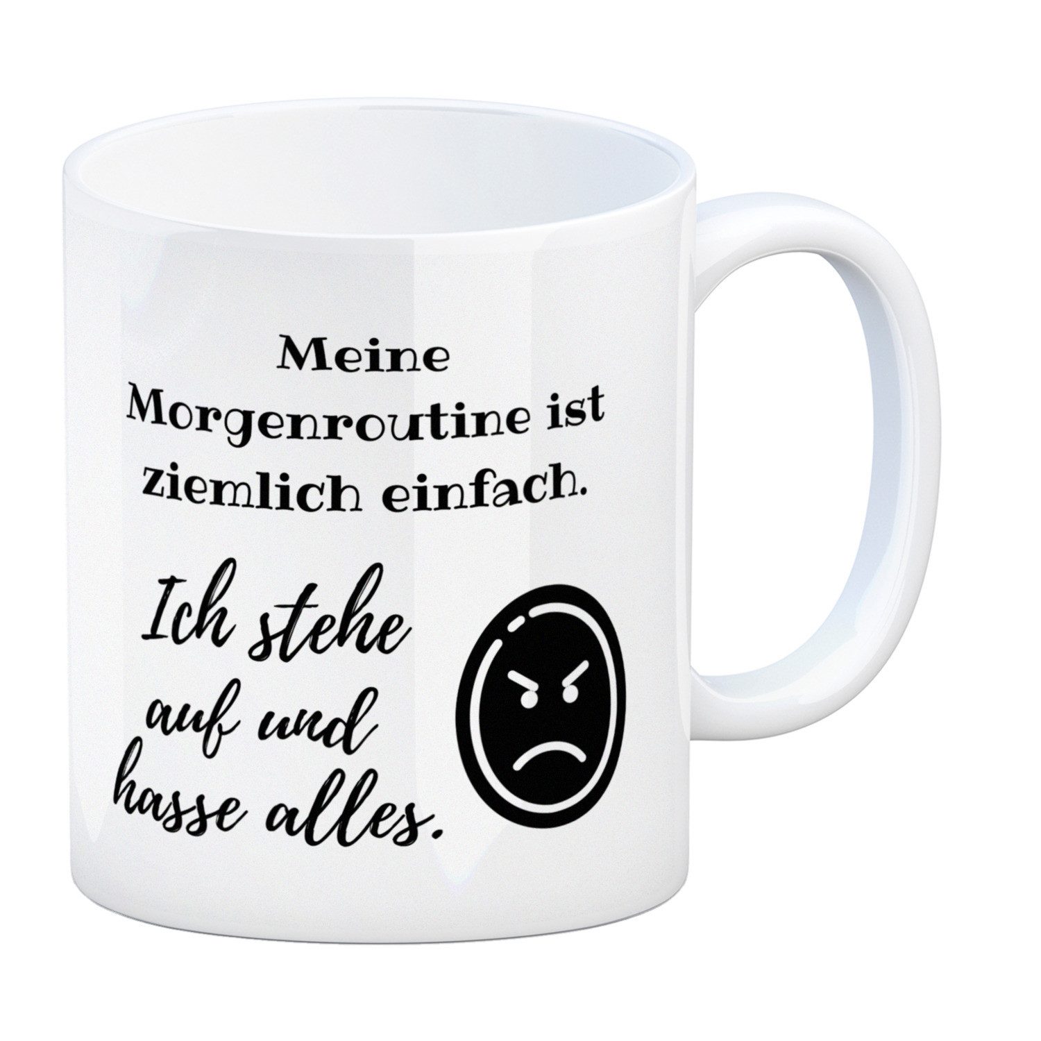 Tasse Morgenroutine Kaffeebecher mit Spruch Ich stehe auf und hasse alles