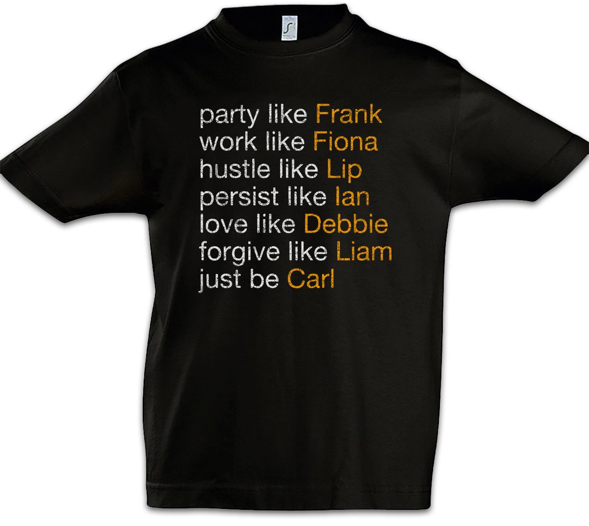 Print-Shirt Act Like Gallagher Kinder T-Shirt Frank Kult Ian Lip Fi Serie