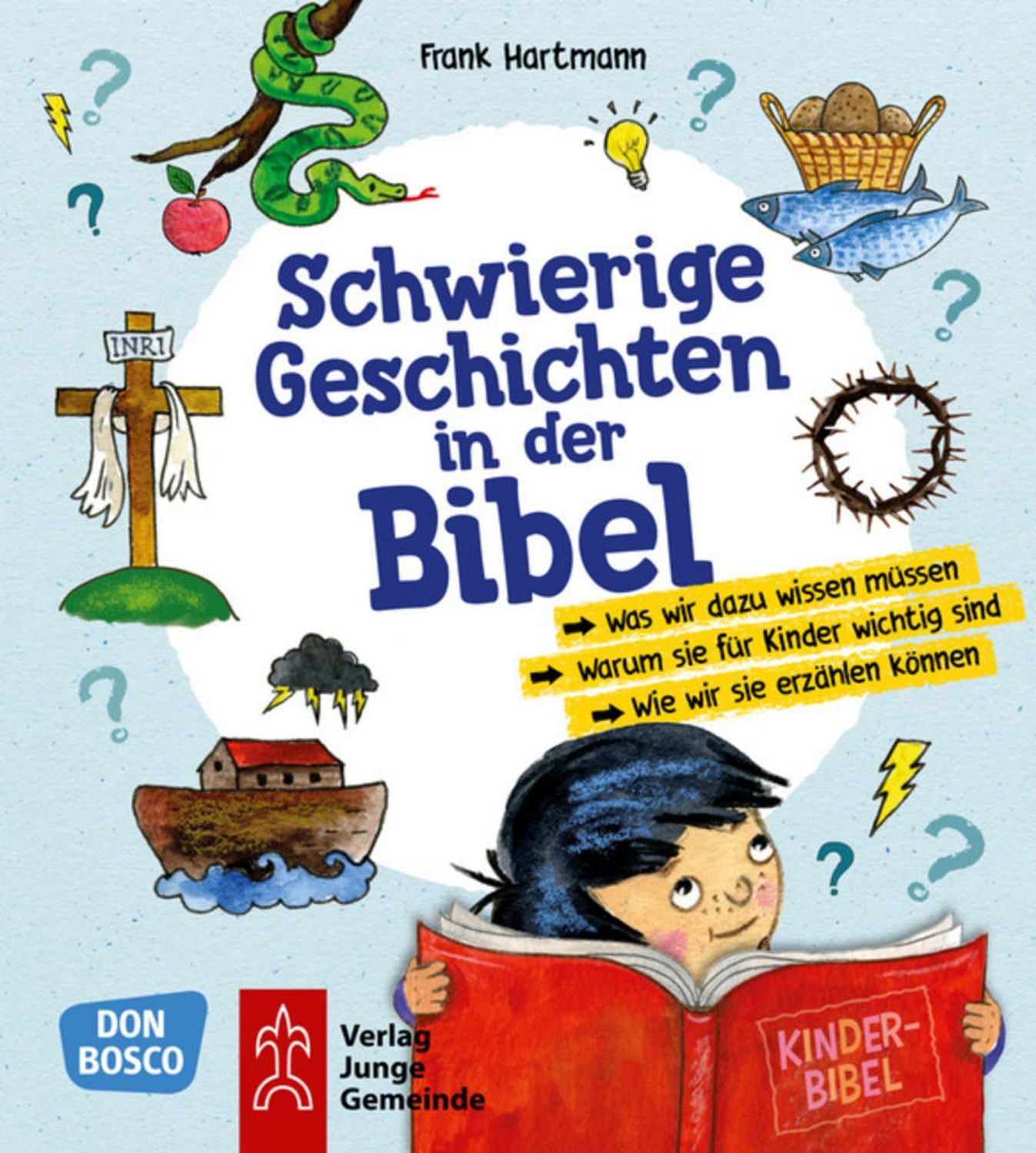 Schwierige Geschichten in der Bibel / Frank Hartmann