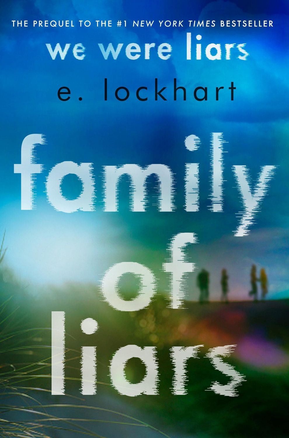 Family of Liars / E. Lockhart, The Prequel to We Were Liars