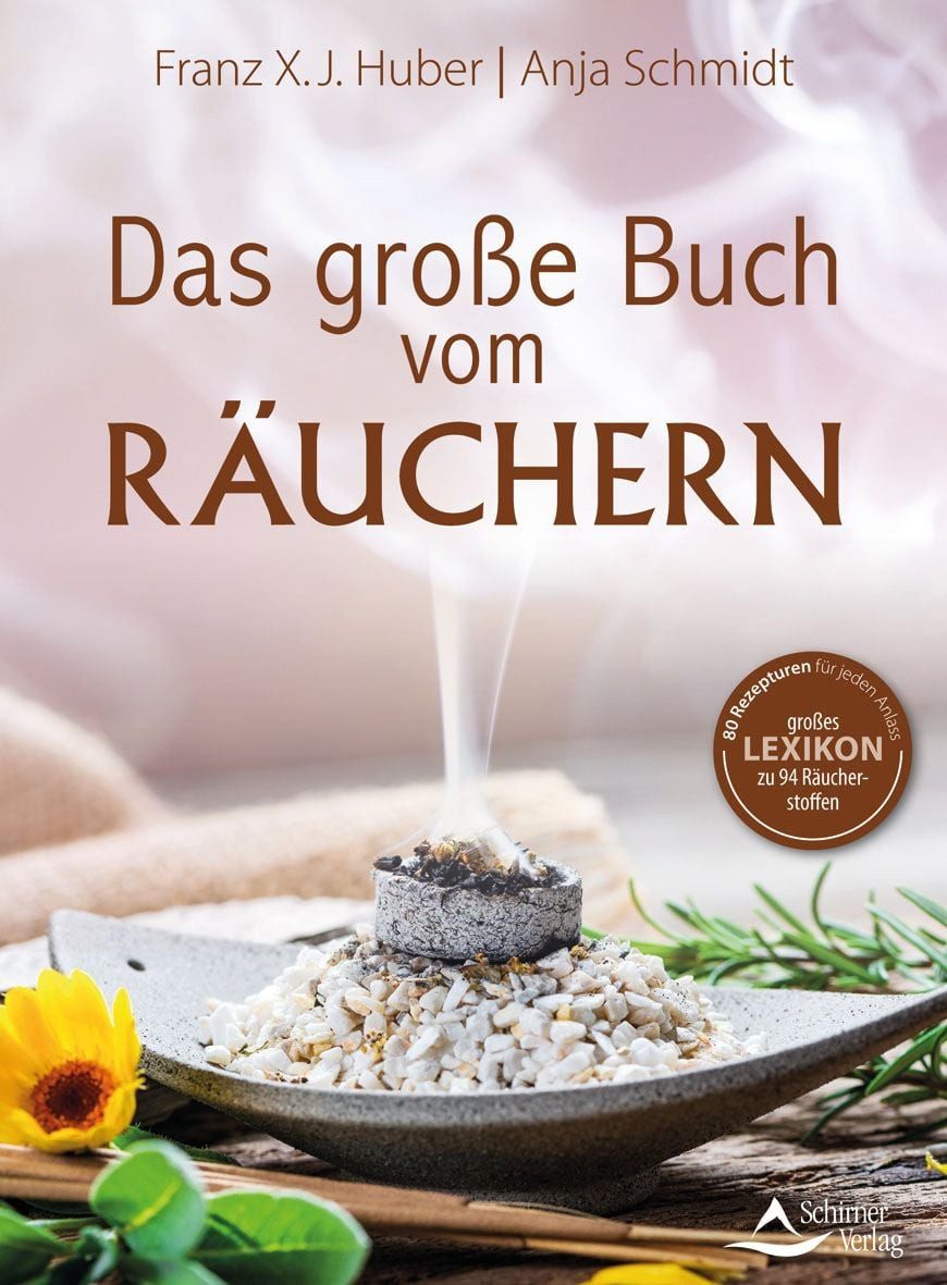 Das große Buch vom Räuchern / Franz X. J. Huber, Anja Schmidt