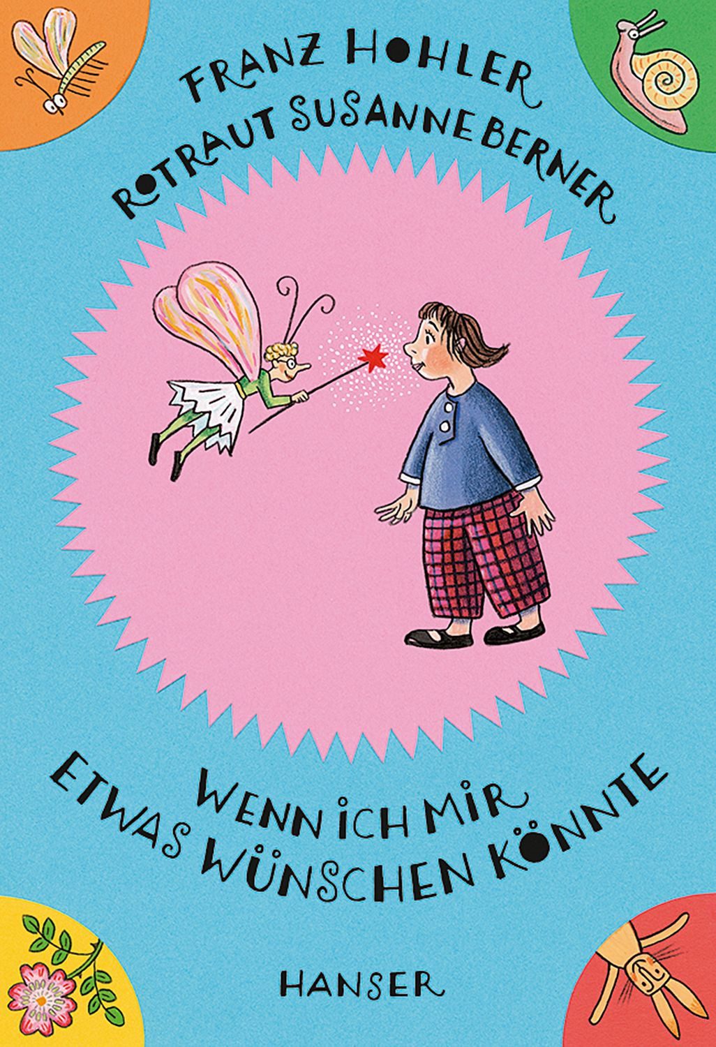 Wenn ich mir etwas wünschen könnte / Franz Hohler, Rotraut S. Berner