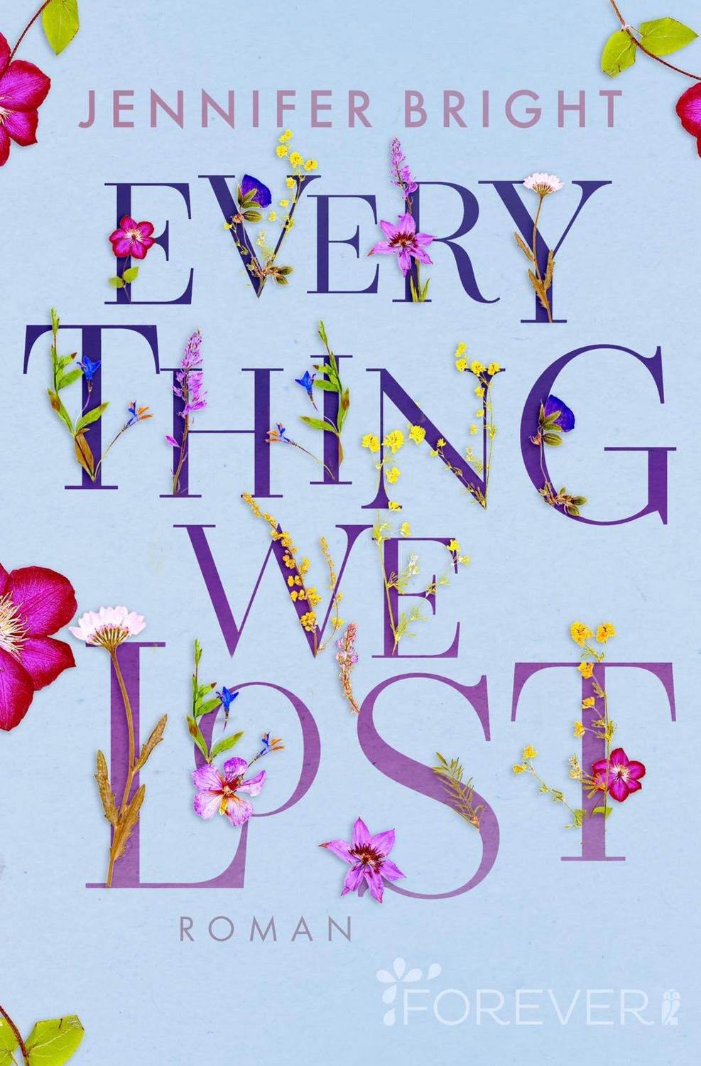 Belletristik Everything We Lost Roman, Eine New Adult-Story, die unter die Haut ge Jennifer Bright