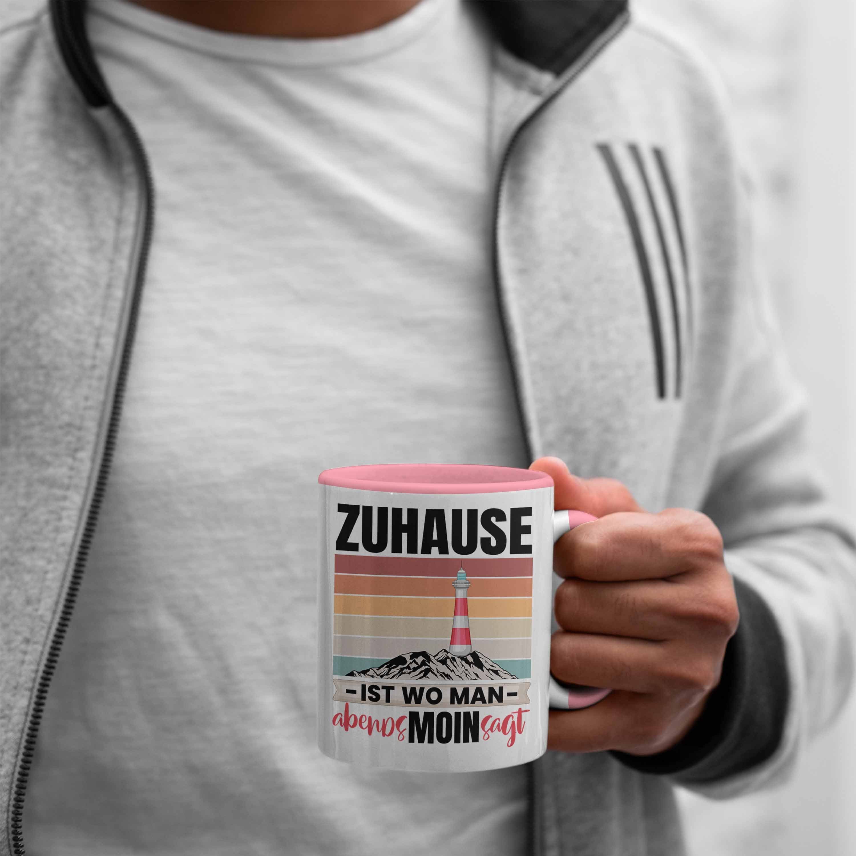 Trendation Tasse Zuhause Ist Wo Abends Norddeutschland Rosa Man Geschenk Tasse Moin Sagt