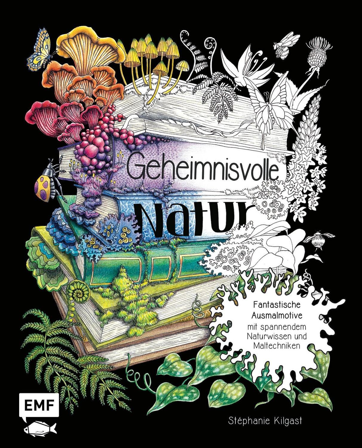 Geheimnisvolle Natur / Stéphanie Kilgast