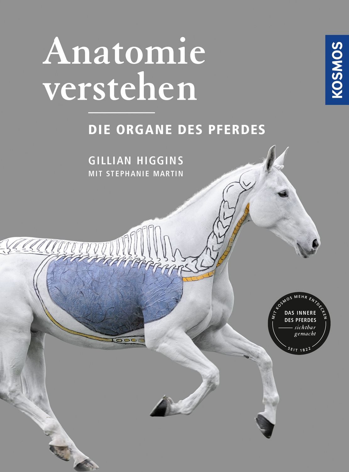 Anatomie verstehen - Die Organe des Pferdes / Gillian Higgins