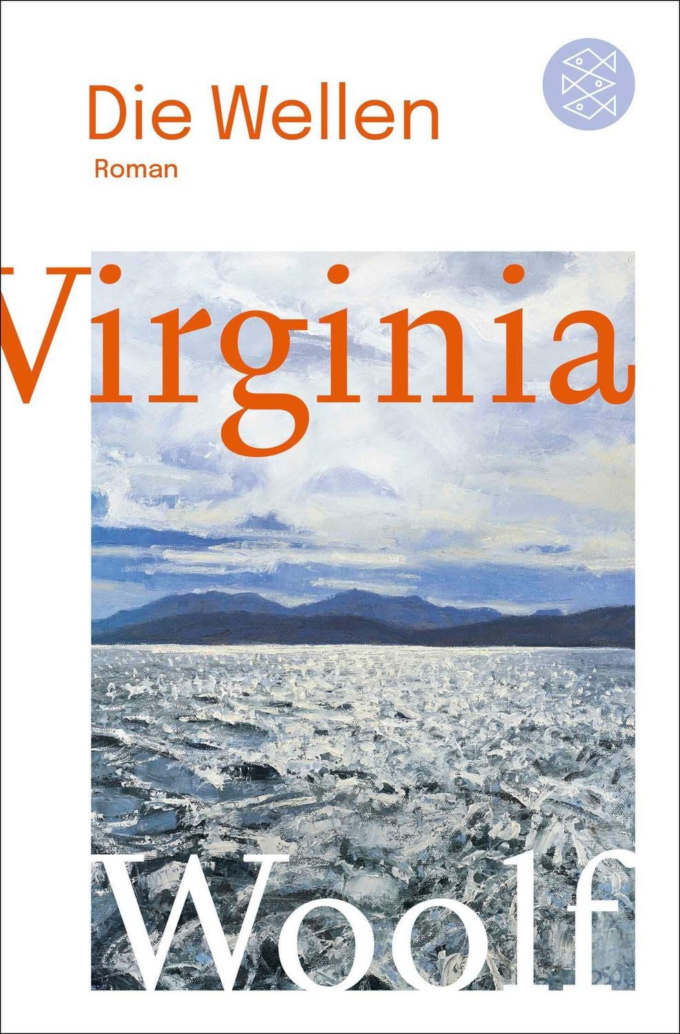 Die Wellen Roman / Virginia Woolf
