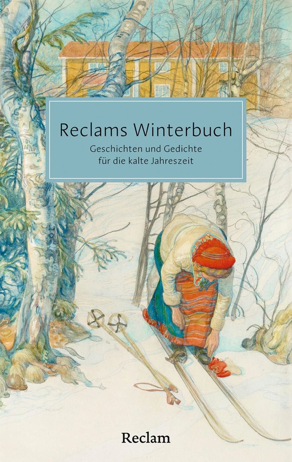 Reclams Winterbuch. Geschichten und Gedichte für die kalte Jahreszeit / diverse