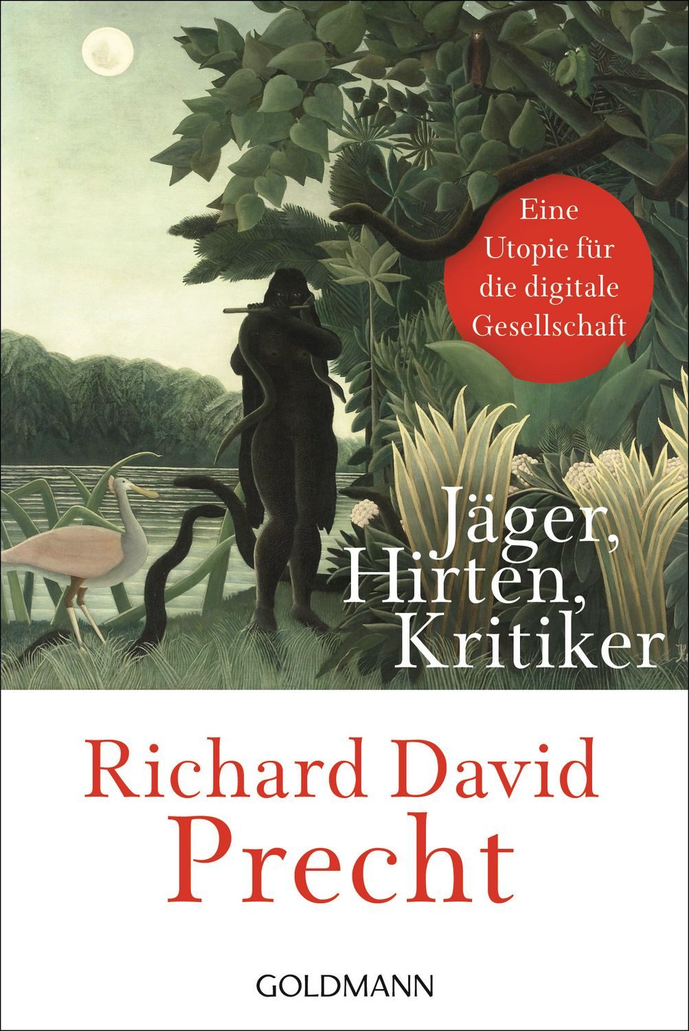 Sachbuch Jäger, Hirten, Kritiker Eine Utopie für die digitale Gesellschaft Richard David Precht