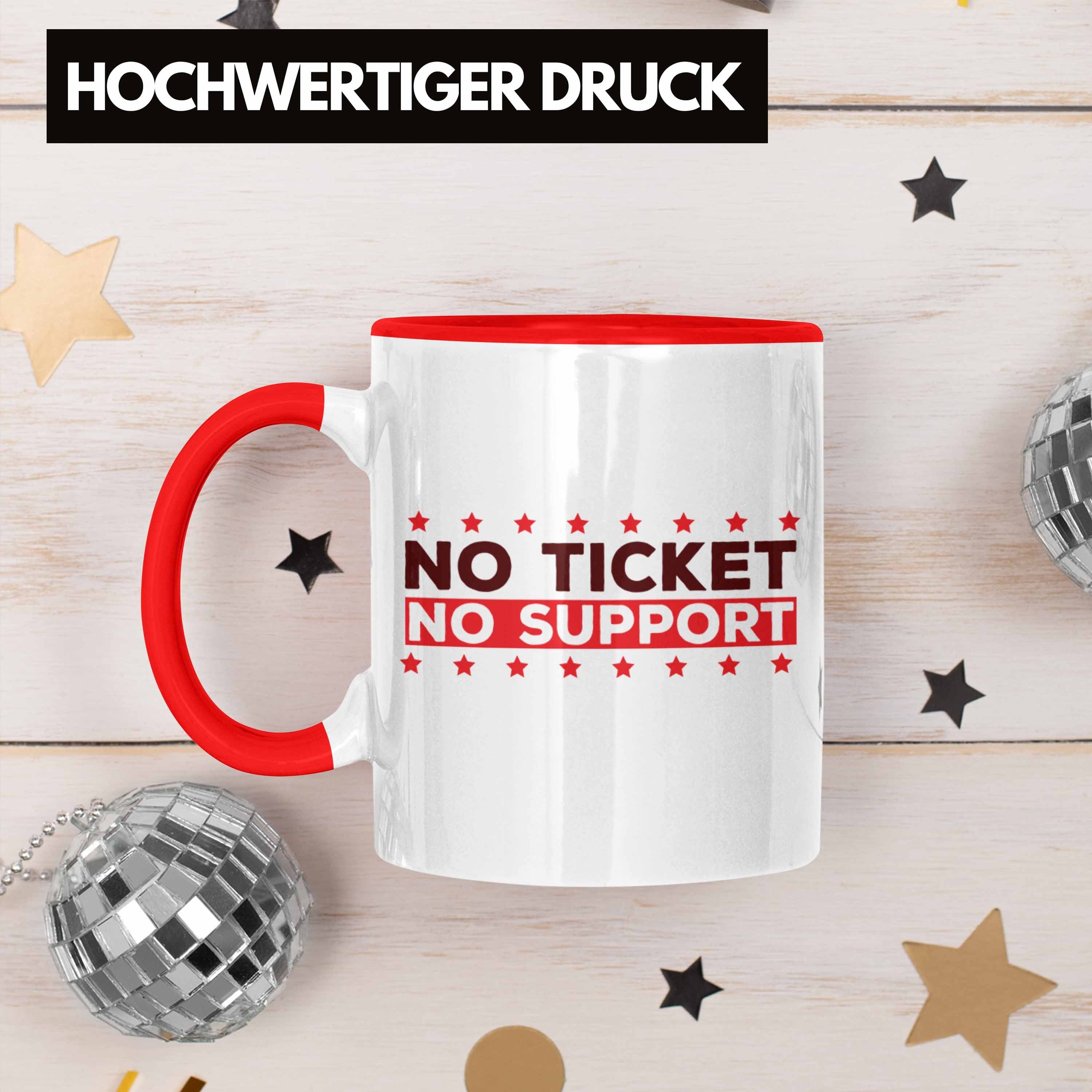 Rot "No Trendation Ticket IT-Pro No Geschenk Lustige Tasse Admin-Tasse Support" für Spruch