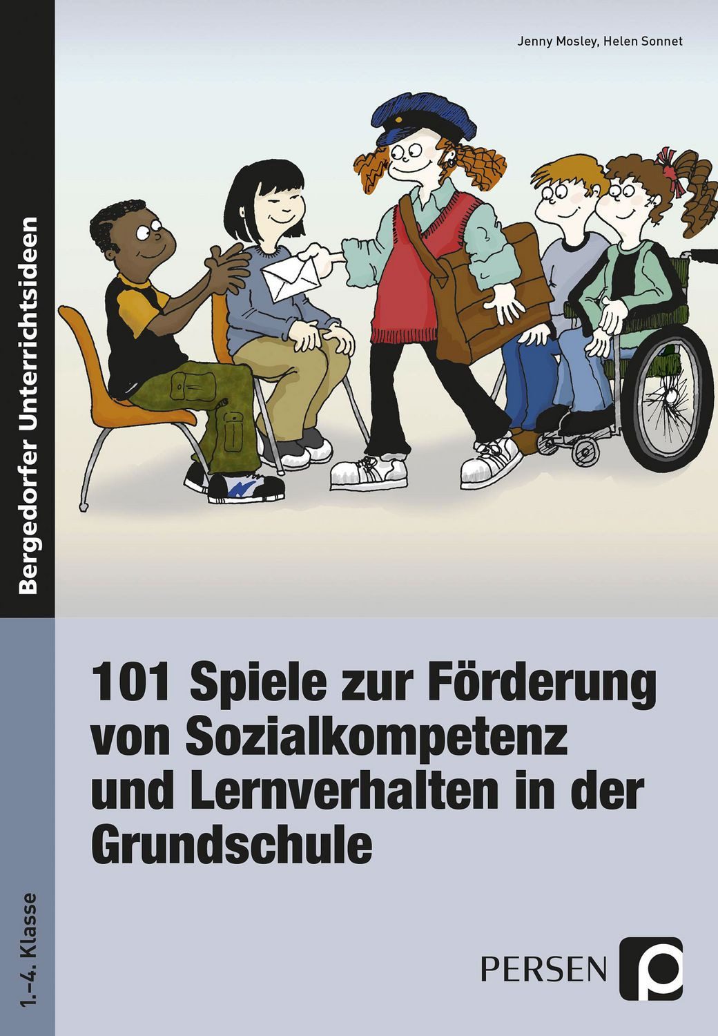 101 Spiele zur Förderung von Sozialkompetenz / Jenny Mosley, Helen Sonnet