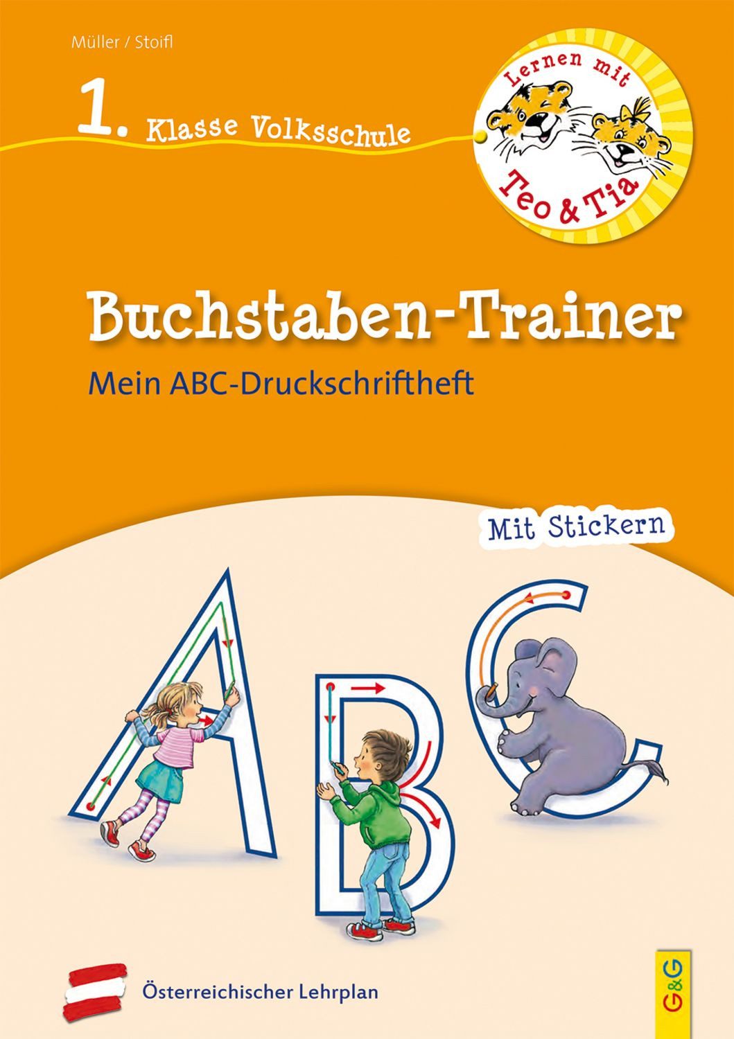 Lernen mit Teo und Tia Deutsch – Buchstaben-Trainer – 1. Klasse Volkss / Verena Müller, Erika Stoifl