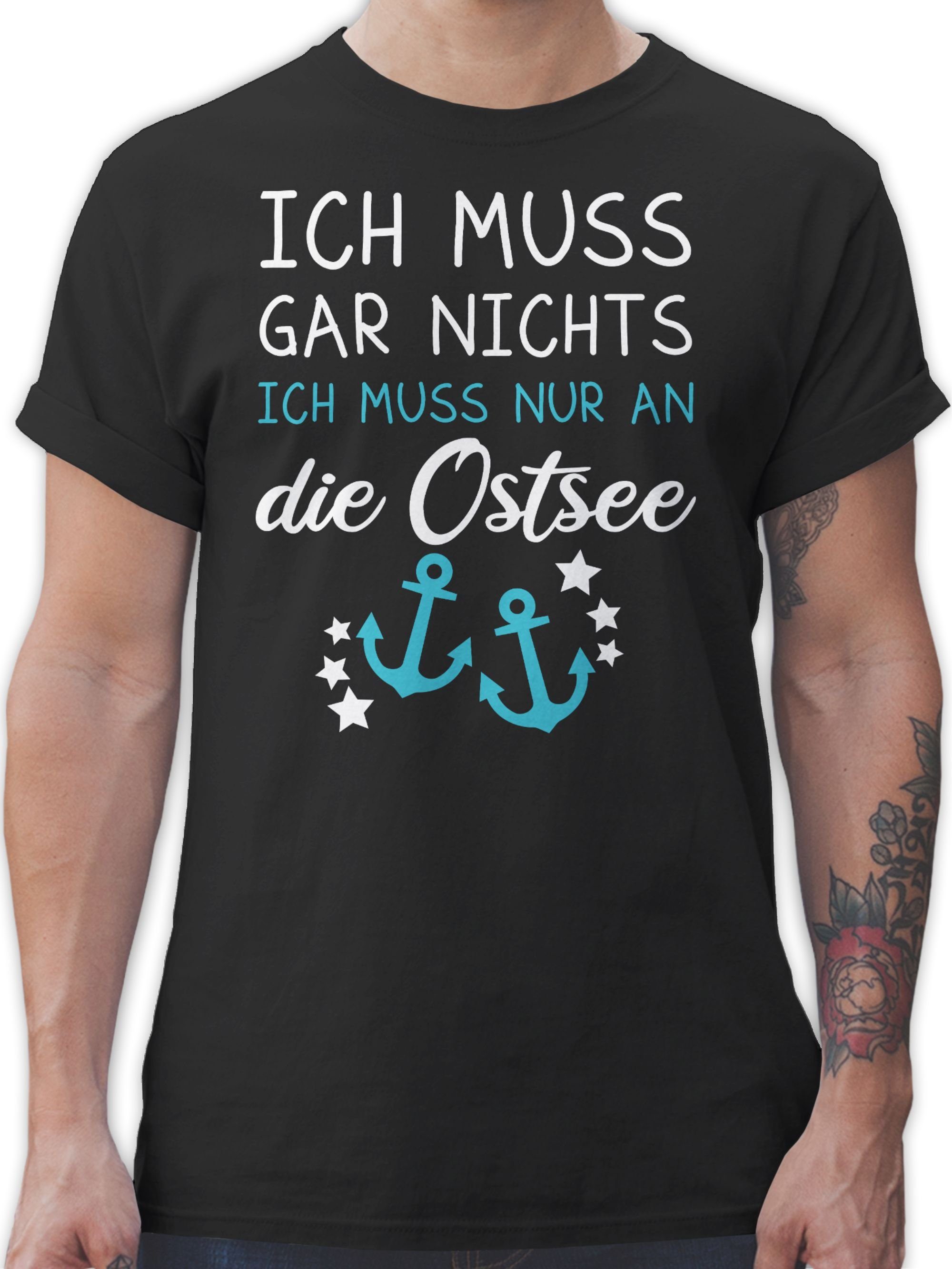 muss ich nichts nur Sprüche T-Shirt die muss Statement an Ich Schwarz Ostsee 02 gar Shirtracer