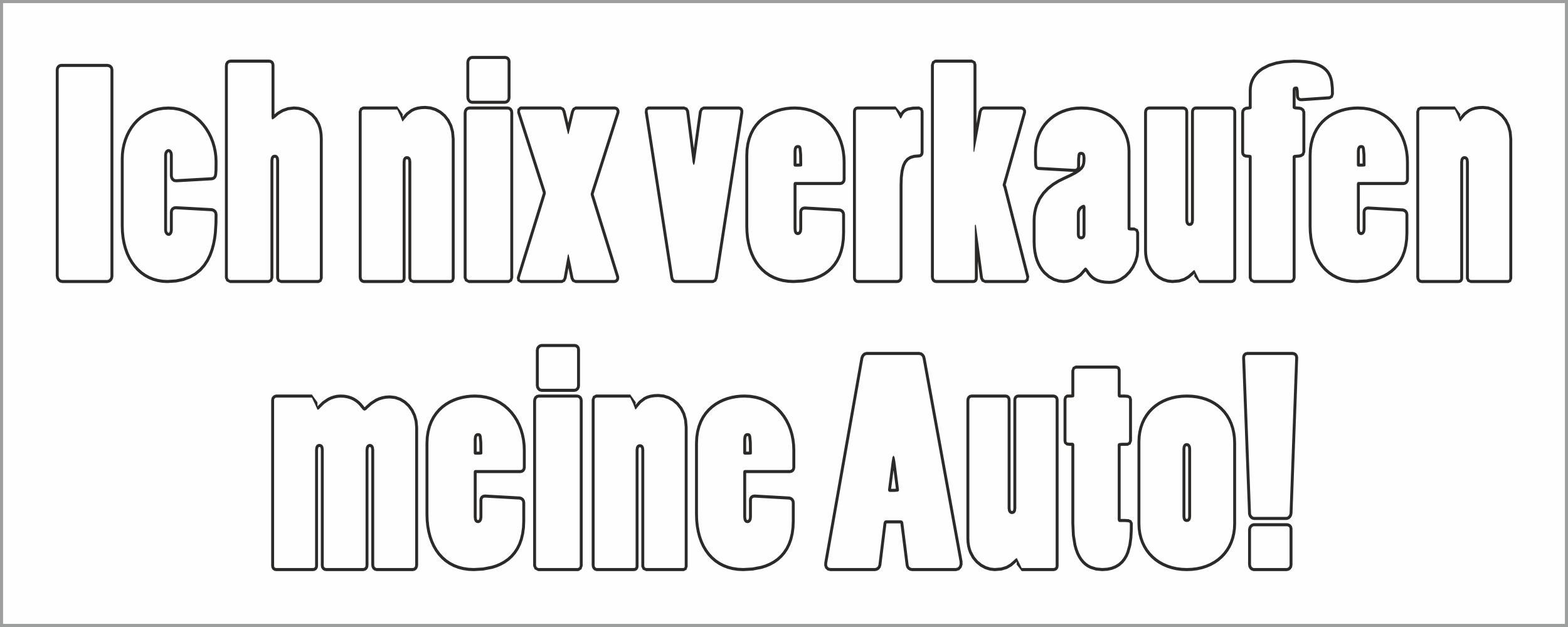 Hermann Schütz Aufkleber Aufkleber Ich nix verkaufen meine Auto! 40 x 105 mm