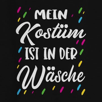 Shirtracer Sweatshirt Mein Kostüm ist in der Wäsche - Das ist mein Kostüm Kostuem in der Wae (1-tlg) Karneval & Fasching