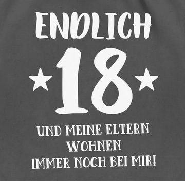 Shirtracer Turnbeutel Endlich achtzehn - Eltern Wohnen bei mir, 18. Geburtstag