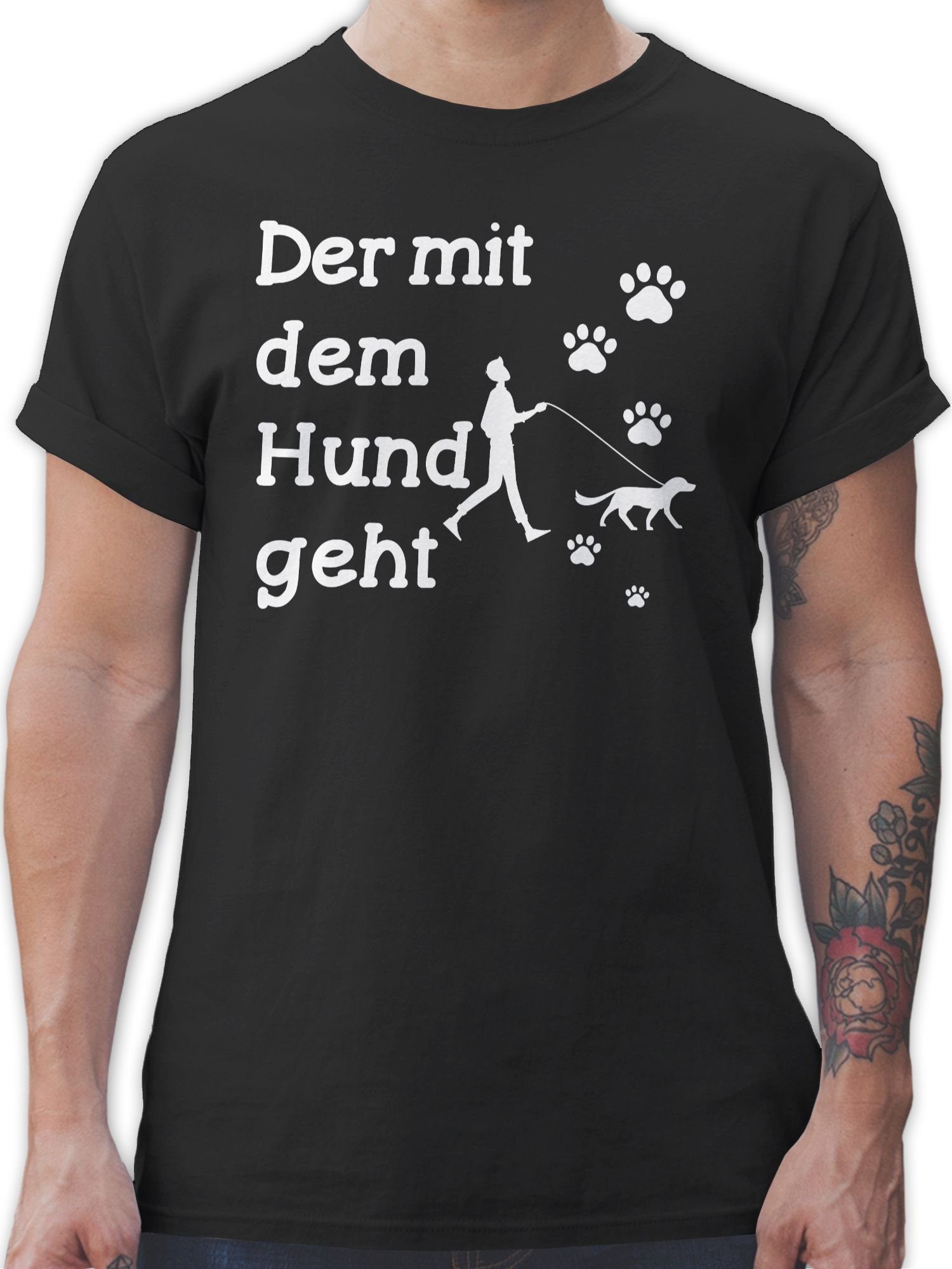 Shirtracer T-Shirt Der mit dem Hund geht Pfoten weiß Sprüche Statement mit Spruch 01 Schwarz