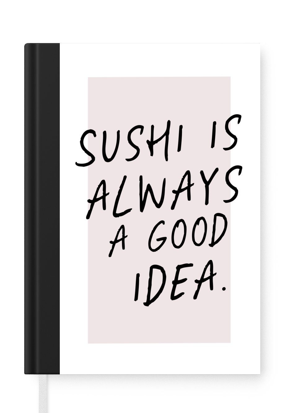 MuchoWow Notizbuch Essen - Zitate - Sushi ist immer eine gute Idee - Sprichwörter, Journal, Merkzettel, Tagebuch, Notizheft, A5, 98 Seiten, Haushaltsbuch