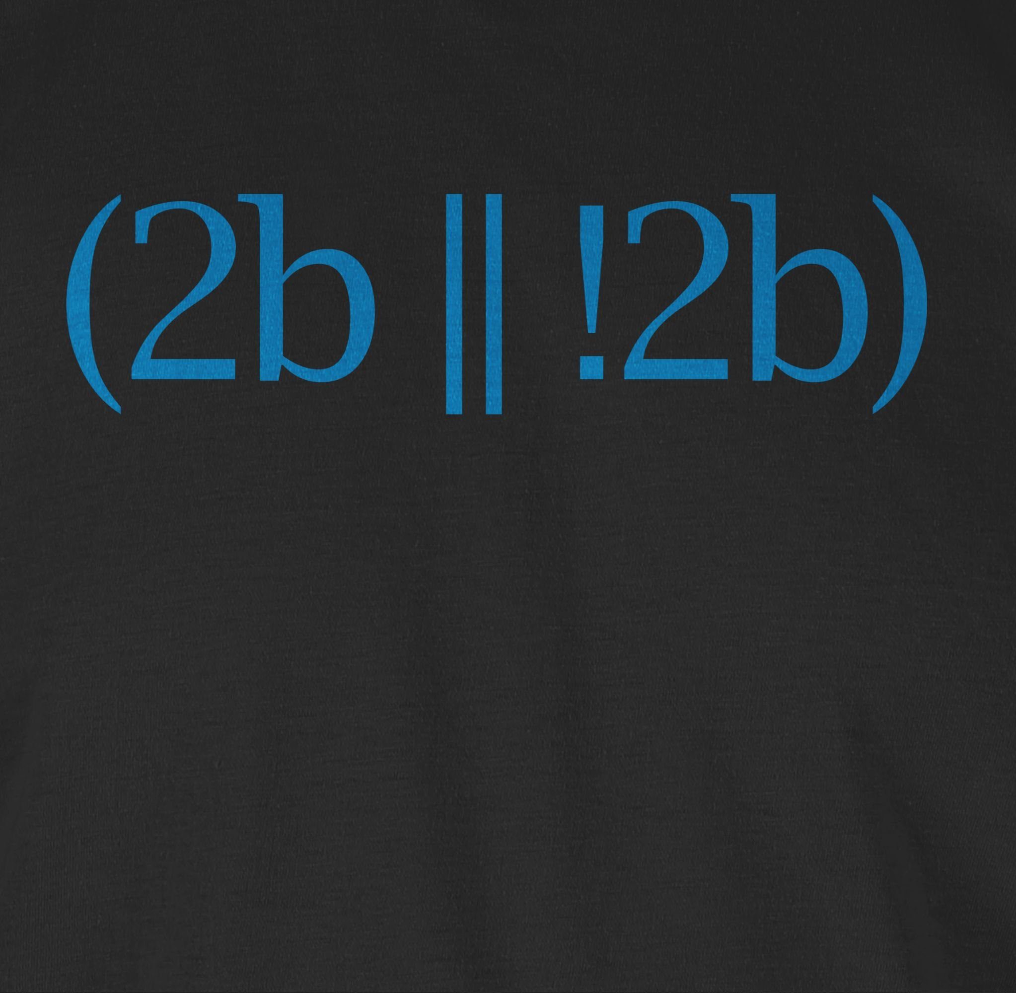Shirtracer T-Shirt To or not Schwarz 01 be be Programmierer to Geschenke