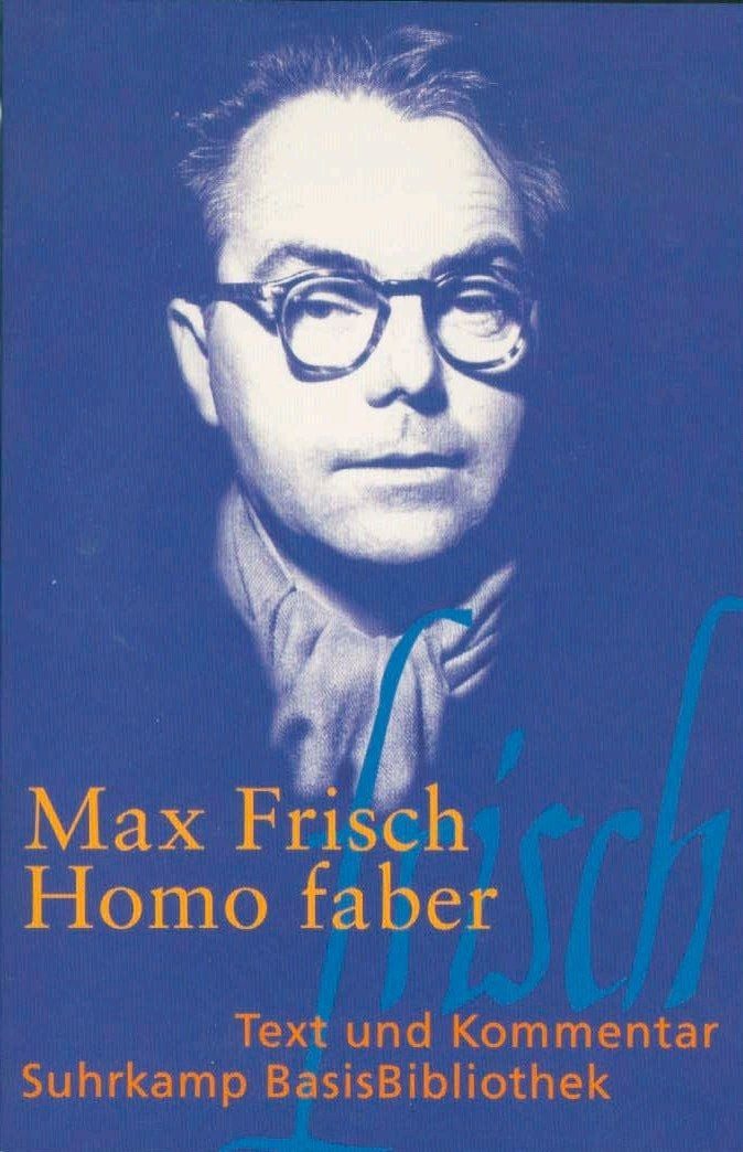 Homo faber / Max Frisch, Ein Bericht