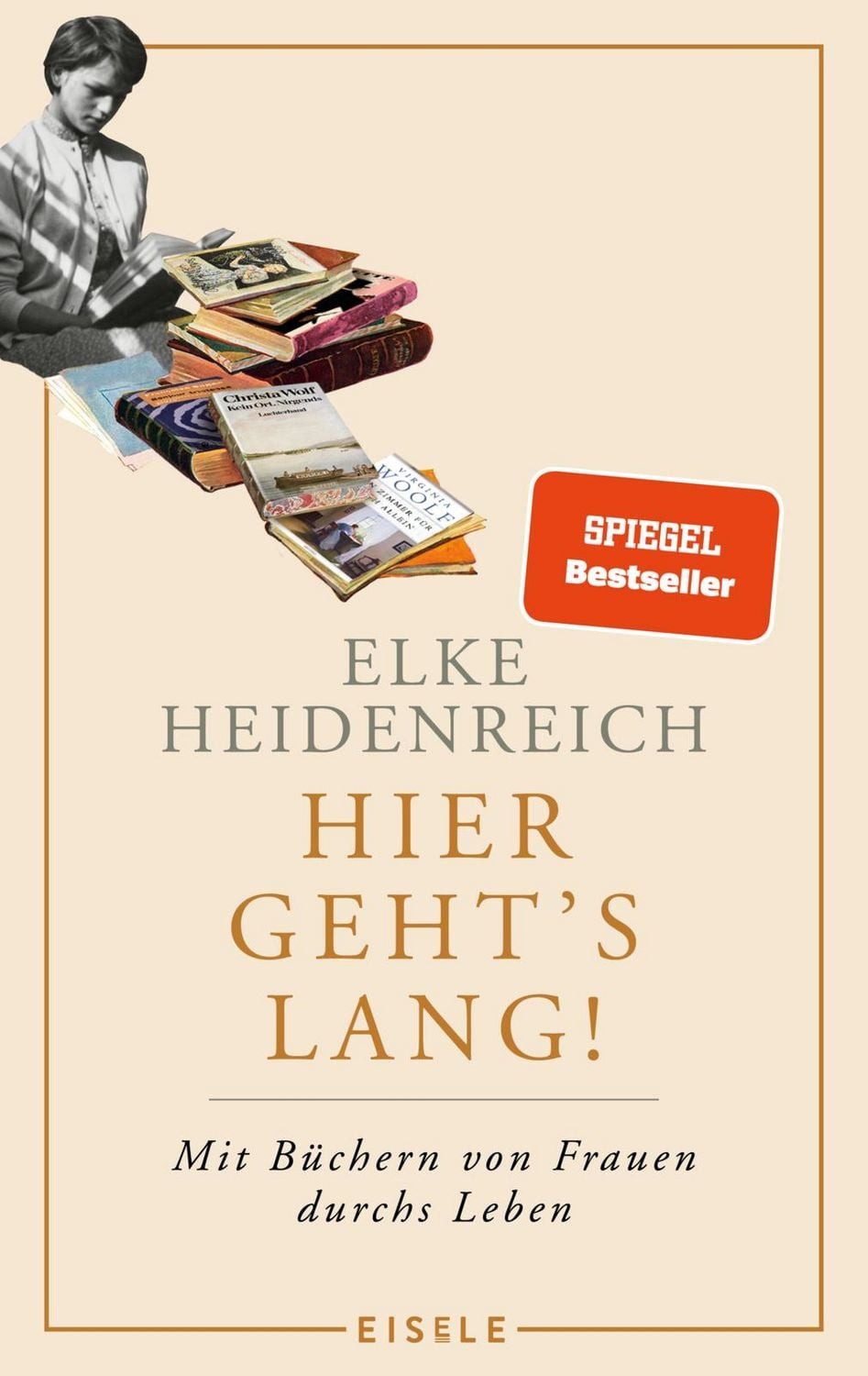 Hier geht’s lang! / Elke Heidenreich