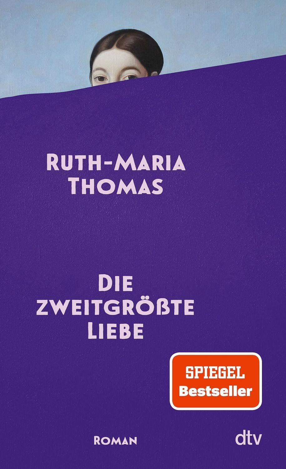 Die zweitgrößte Liebe / Ruth-Maria Thomas