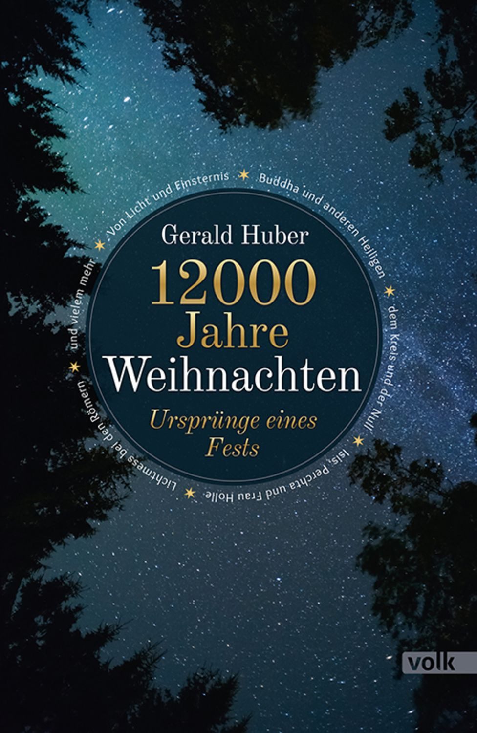 12000 Jahre Weihnachten / Gerald Huber
