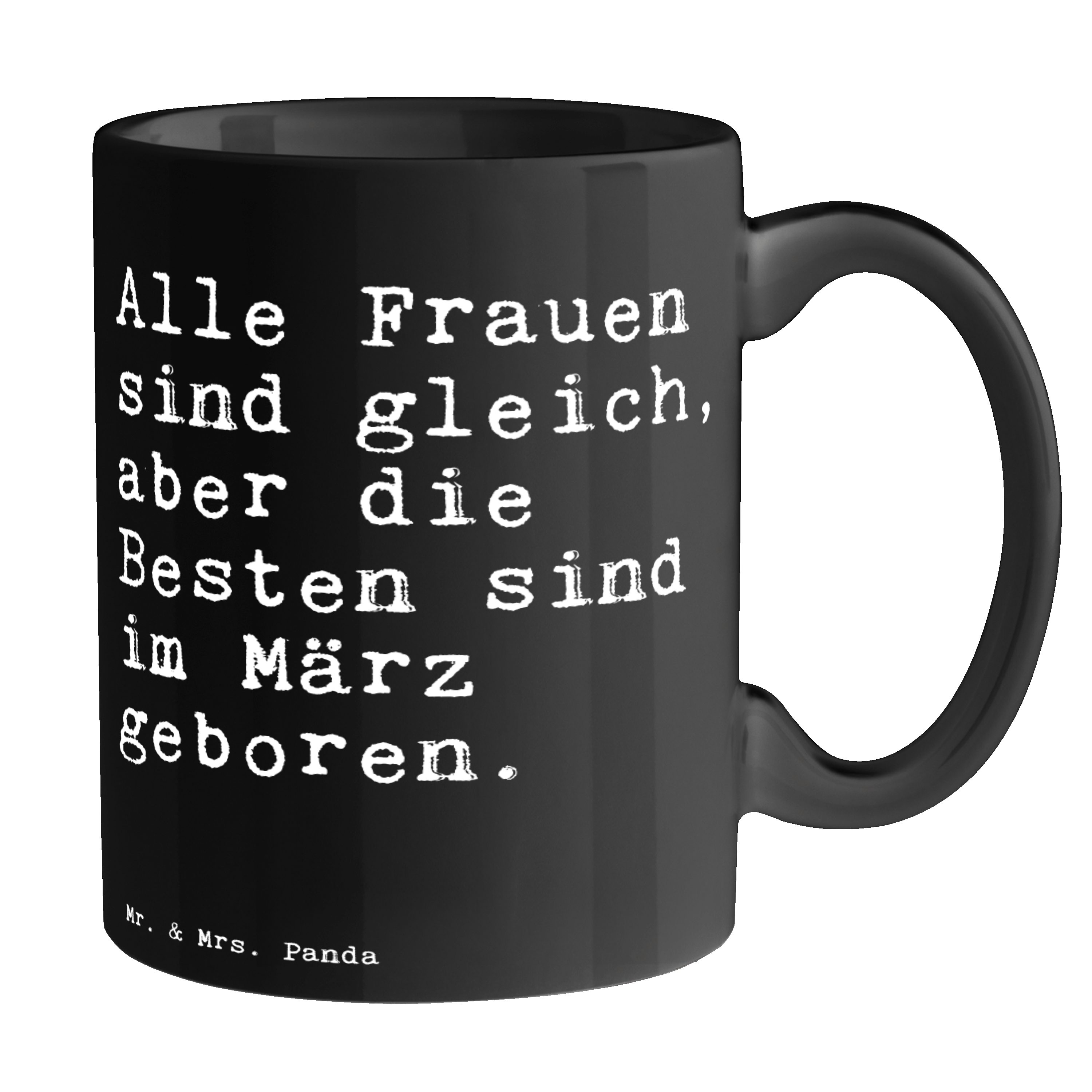 Mr. & Mrs. Panda Tasse Alle Frauen sind gleich,... - Schwarz - Geschenk, März, Weisheiten, F, Keramik Schwarz