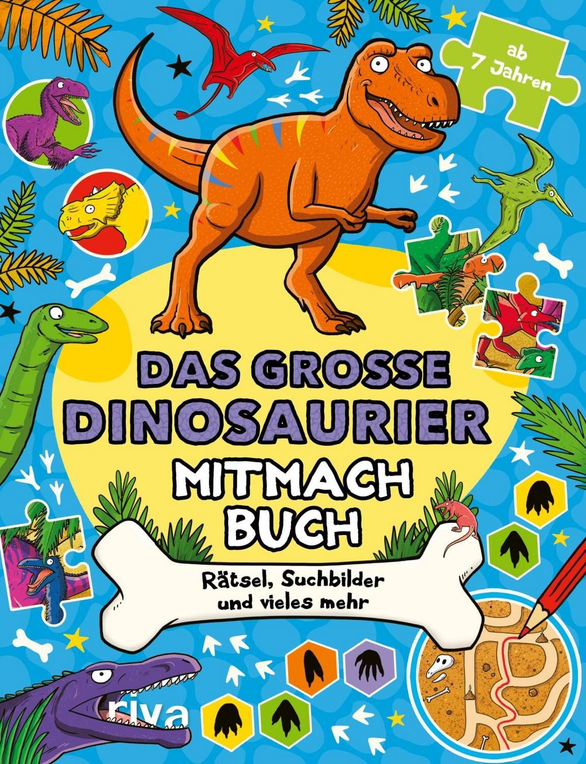 Das große Dinosaurier-Mitmachbuch Rätsel, Suchbilder und vieles mehr a / Gary Panton, X