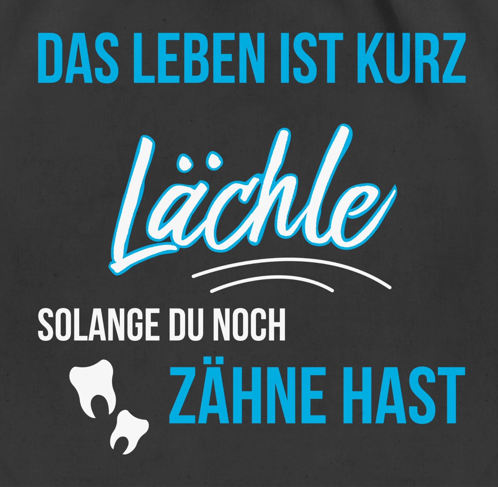 Shirtracer Turnbeutel »Lächle solange du noch Zähne hast Sprüche