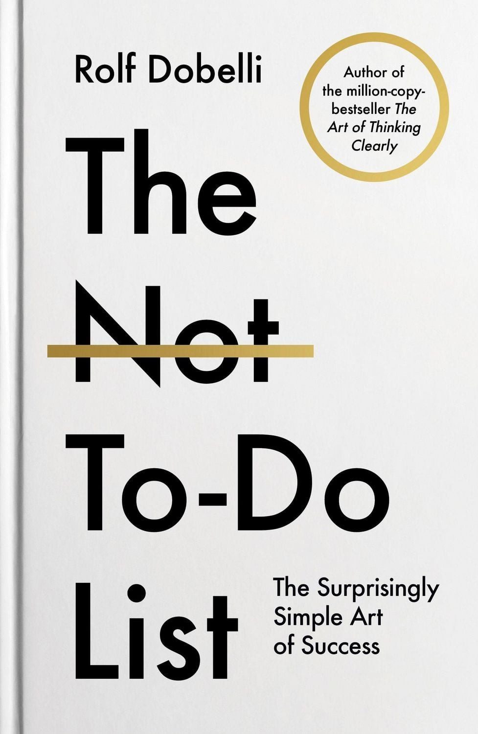 The Not-To-Do List / Rolf Dobelli