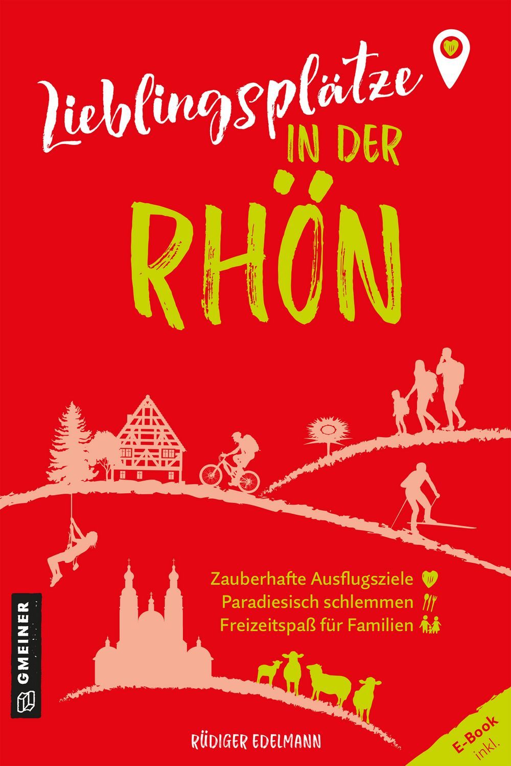 Lieblingsplätze in der Rhön / Rüdiger Edelmann