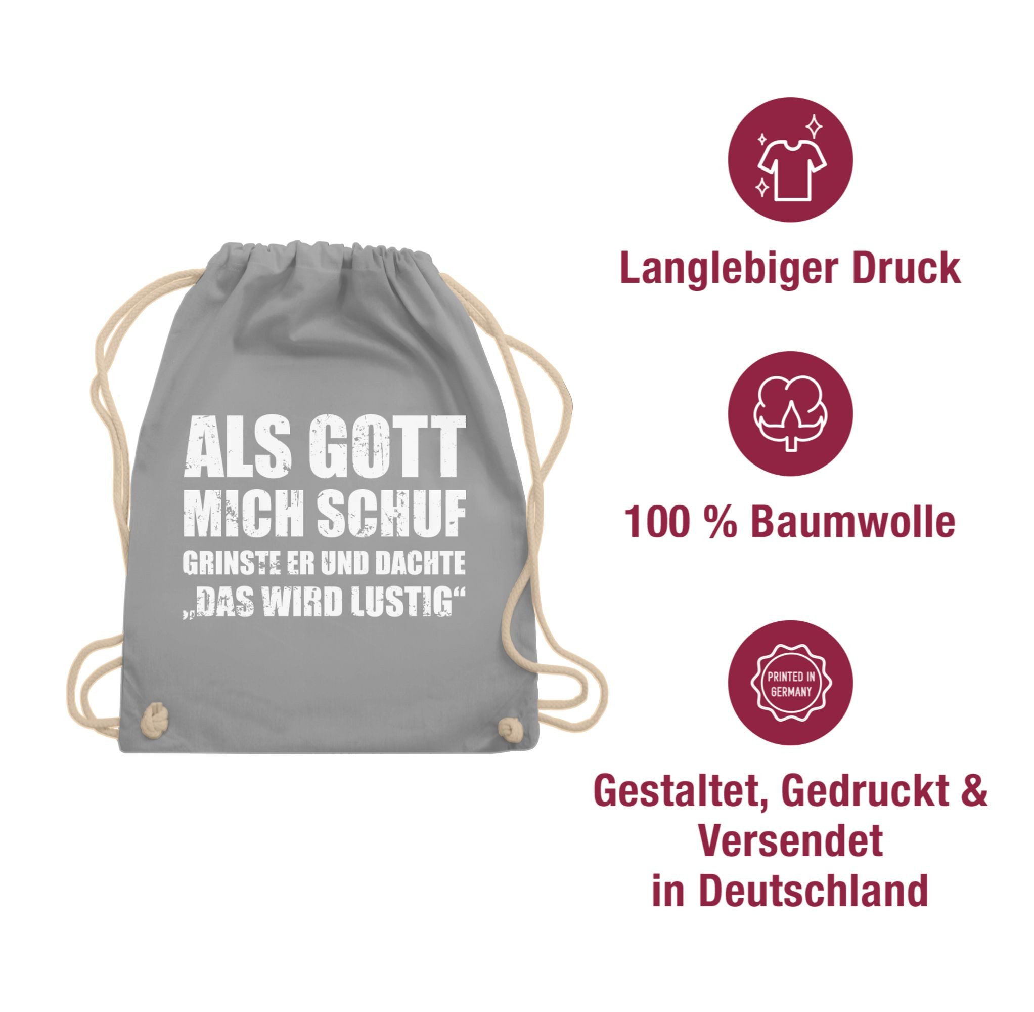 Shirtracer Turnbeutel Als Gott mich schuf grinste er - Lustige Sprüche Witziger Spruch, Statement