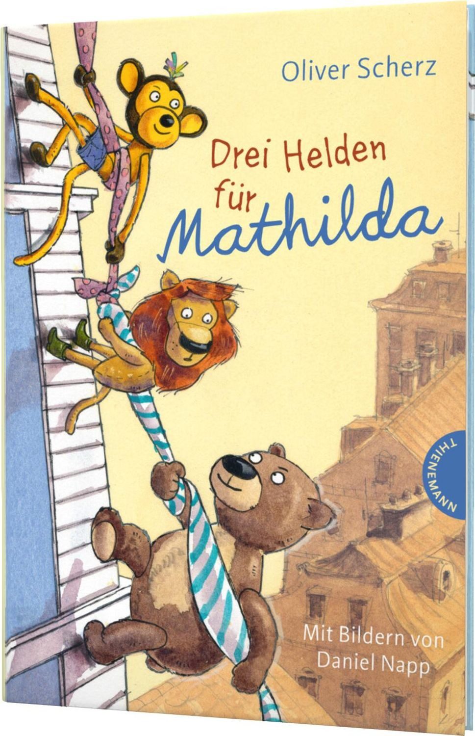 Drei Helden für Mathilda / Oliver Scherz