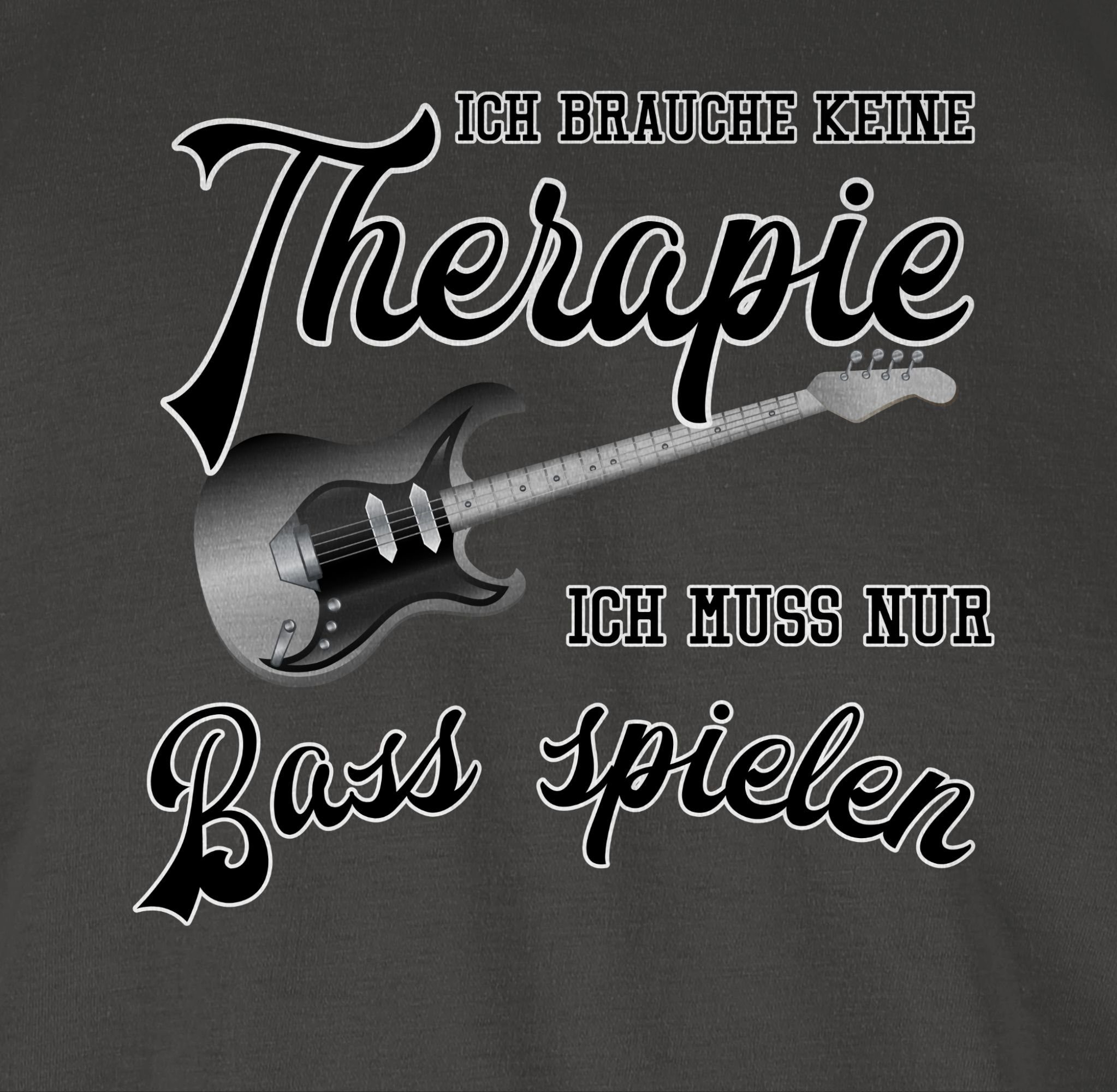 Herren Shirts Shirtracer T-Shirt Ich brauche keine Therapie ich muss nur Bass spielen - Musik Instrument Zubehör - Herren Premiu