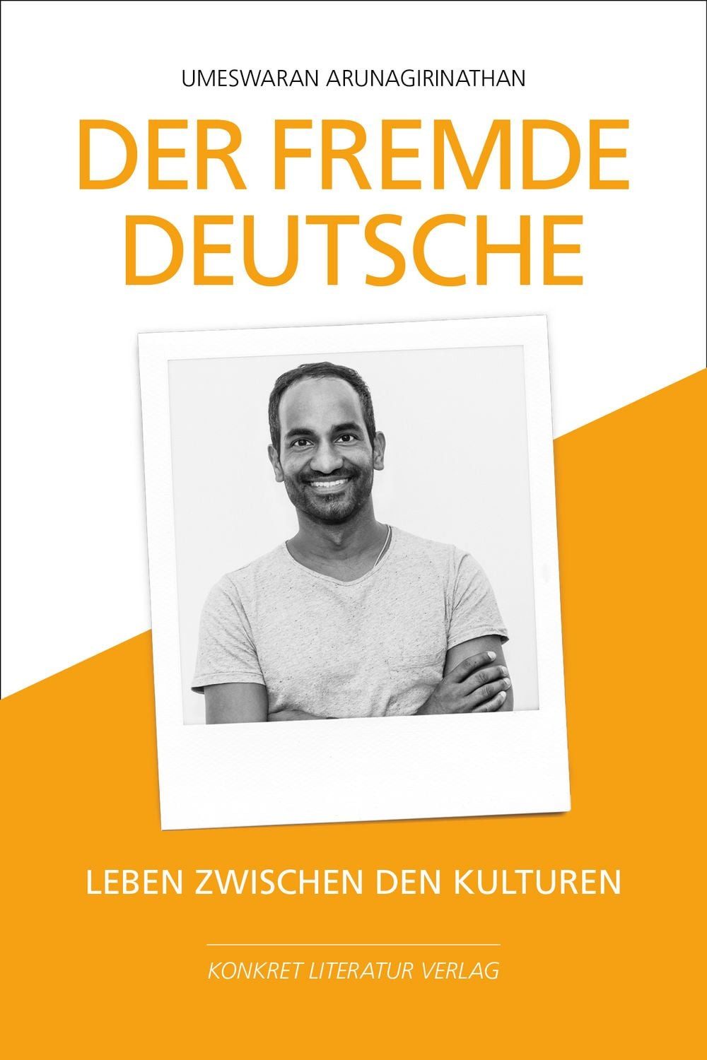 Der fremde Deutsche / Umeswaran Arunagirinathan